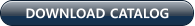 DOWNLOAD CATALOG