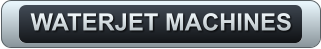 WATERJET MACHINES